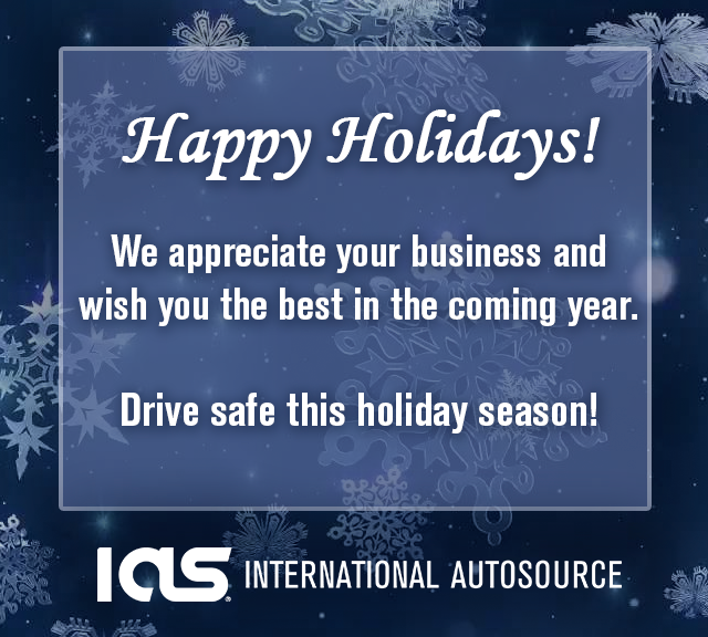 Happy holidays! We appreciate your business and wish you the best in the coming year. Drive safe this holiday season. 