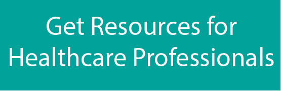Get Resources for Healthcare Professionals