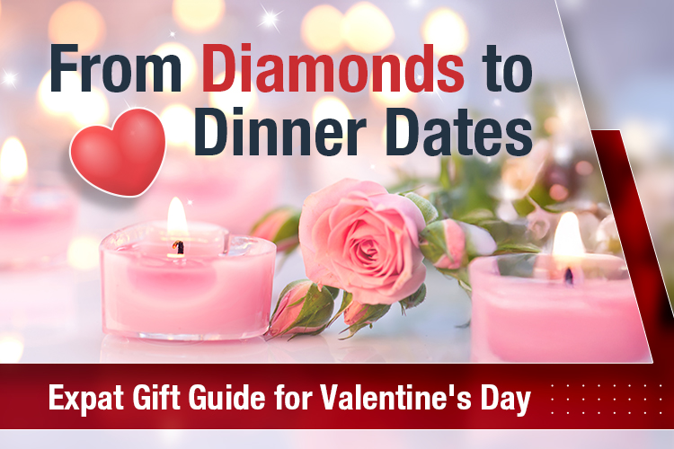 From Diamonds to Dinner dates. Expat Gift Guide for Valentine's Day