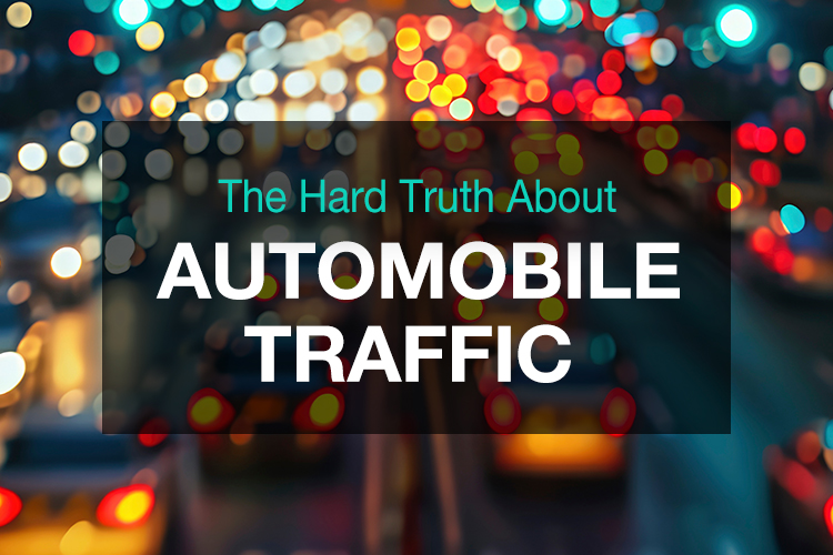 The Hard Truth About Automobile Traffice