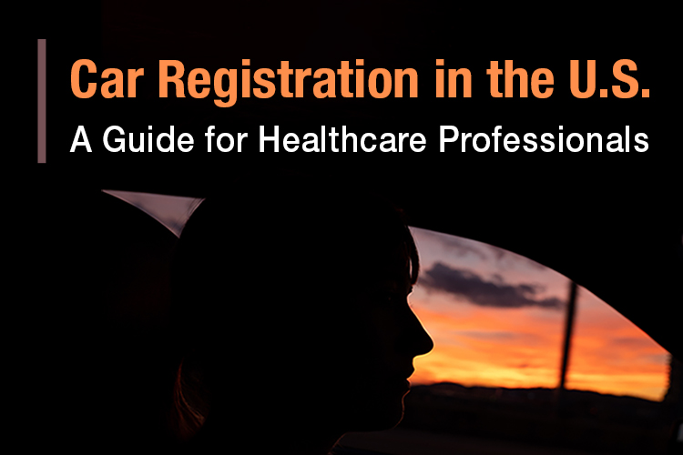 Car Registration in the U.S. A Guide for Healthcare Professionals